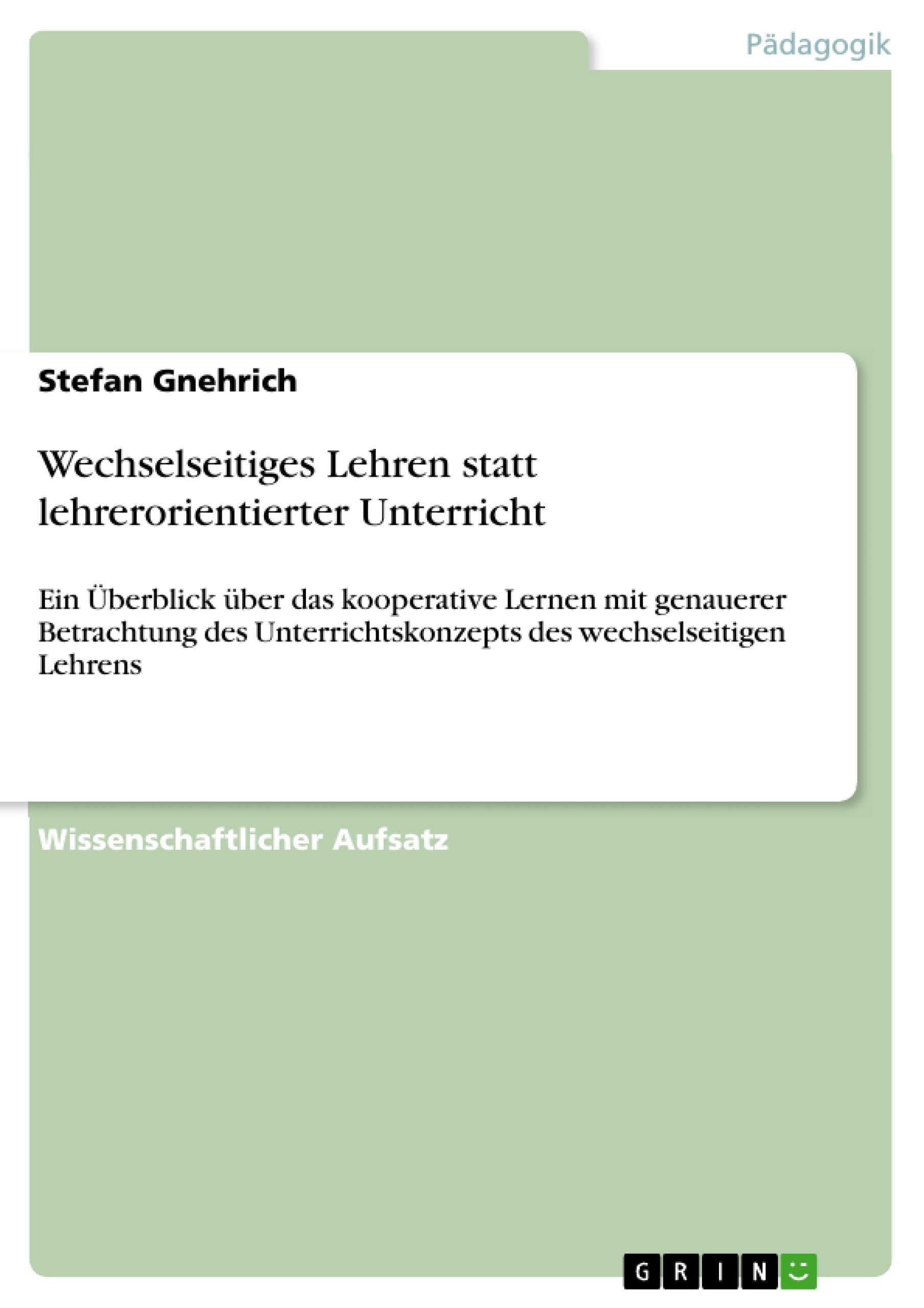 Das Unterrichtskonzept Lernen durch wechselseitiges Lehren Learning & Reference