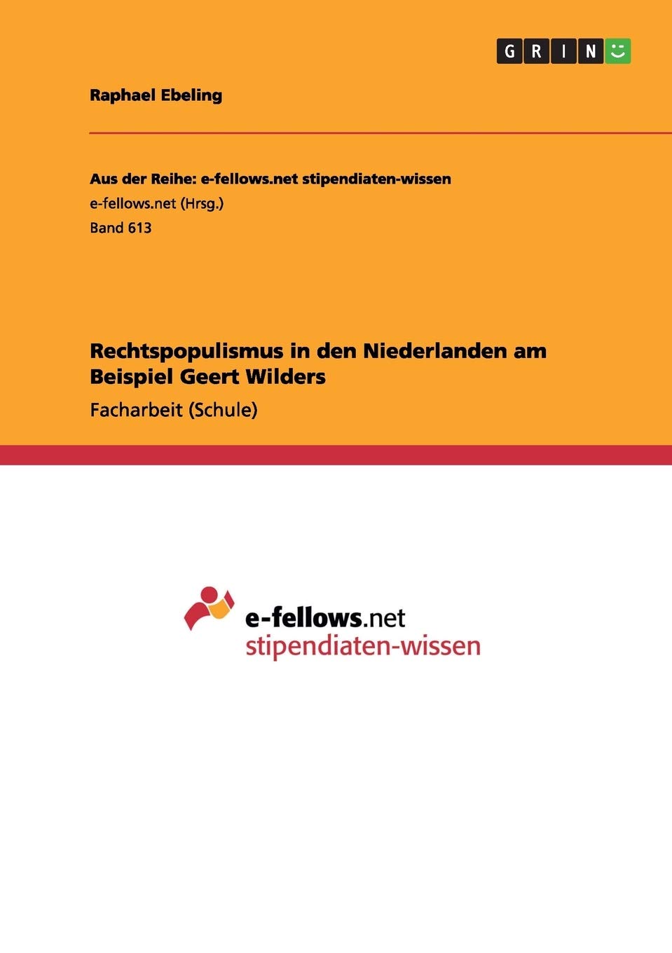 Rechtspopulismus in den Niederlanden am Beispiel Geert Wilders Law