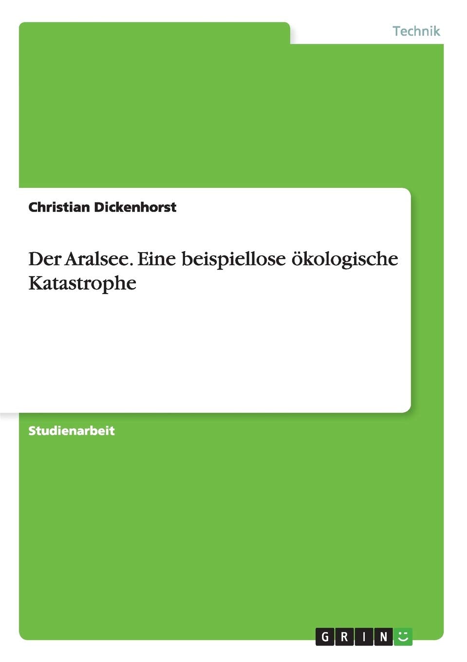 Der Aralsee. Eine beispiellose ökologische Katastrophe Mathematics
