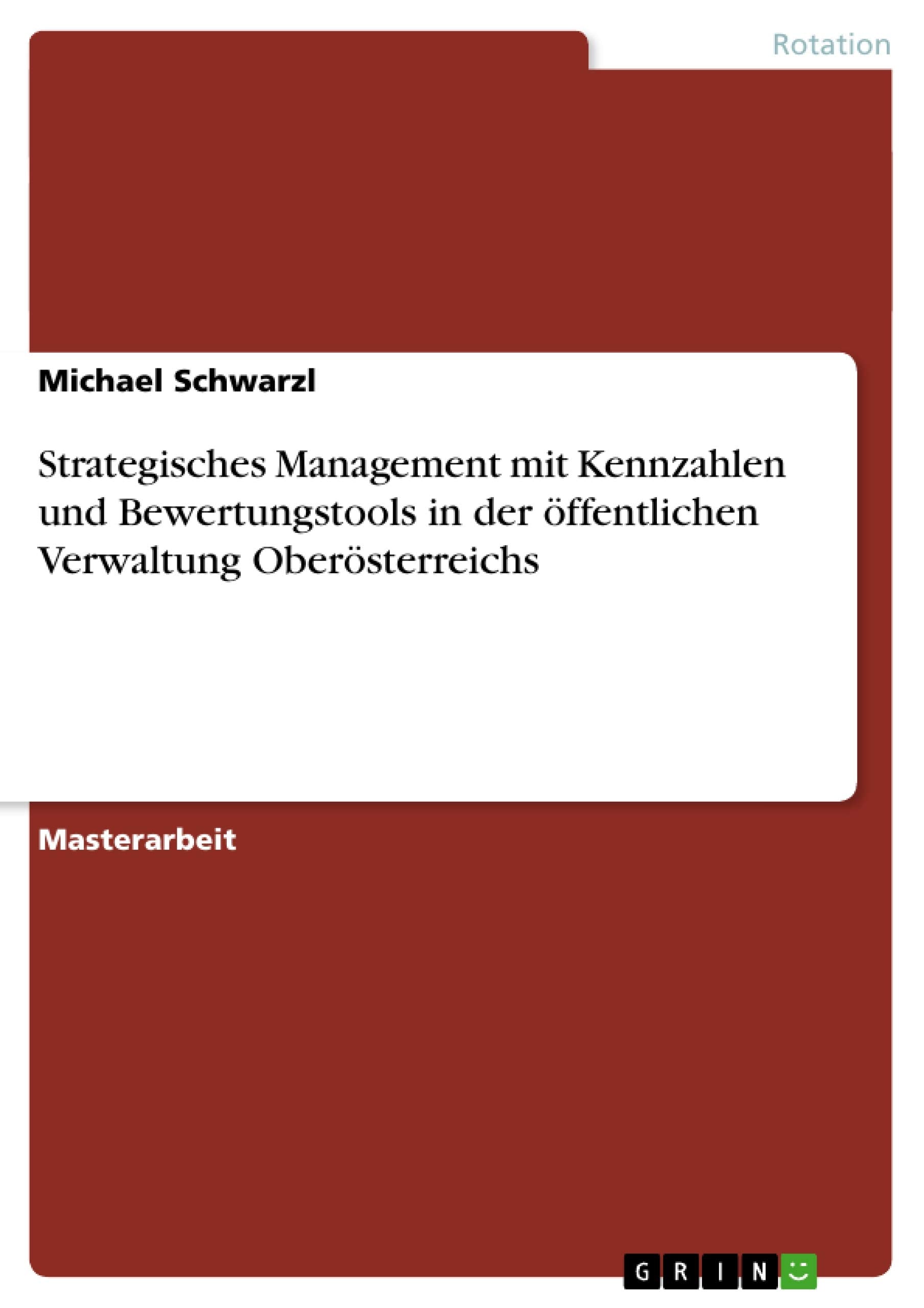 Strategisches Management mit Kennzahlen und Bewertungstools in der öffentlichen Verwaltung Oberösterreichs book