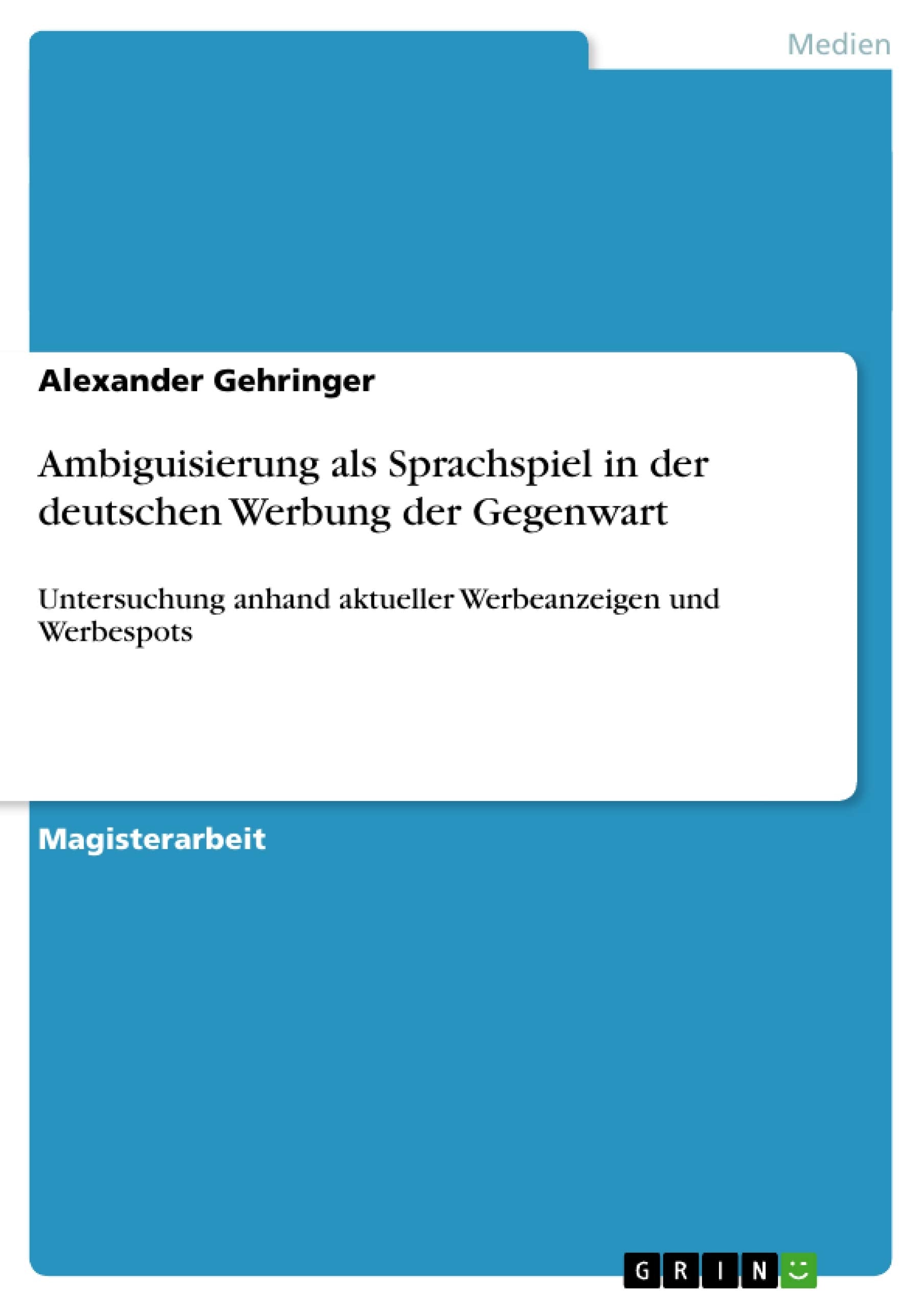 Ambiguisierung als Sprachspiel in der deutschen Werbung der Gegenwart Law