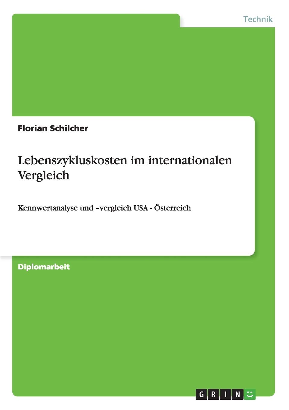 Lebenszykluskosten im internationalen Vergleich: Kennwertanalyse und -vergleich USA - Österreich Law
