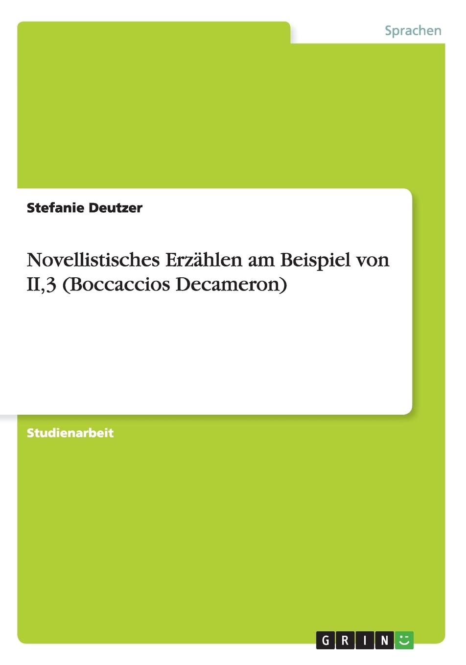 Novellistisches Erzählen am Beispiel von II,3 (Boccaccios Decameron) Foreign Languages ​​& Dictionaries