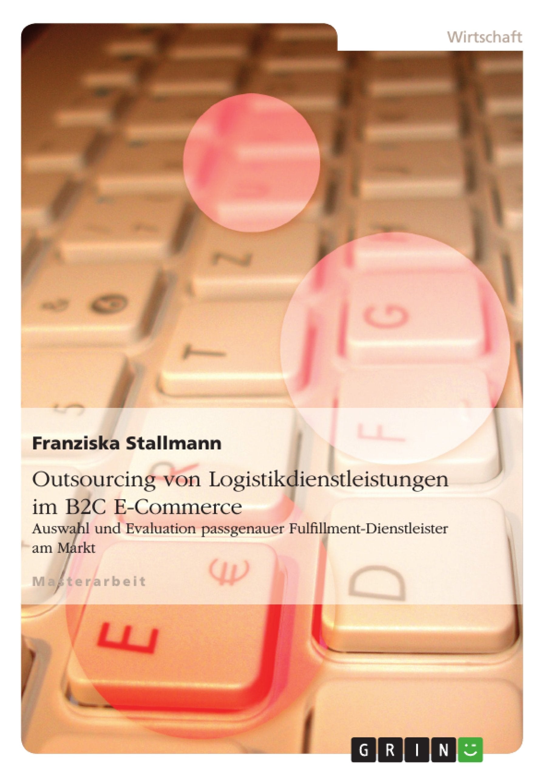 Outsourcing von Logistikdienstleistungen im B2C E-Commerce book