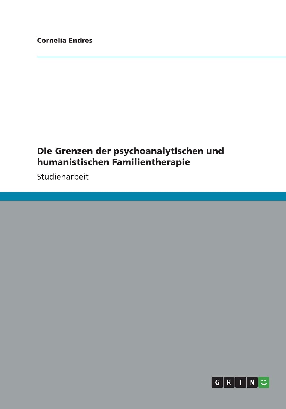 Die Grenzen der psychoanalytischen und humanistischen Familientherapie Education & Training
