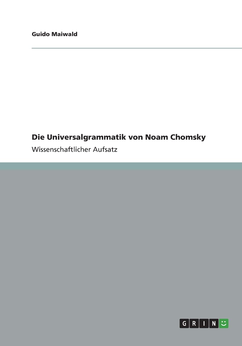 Die Universalgrammatik von Noam Chomsky Contemporary literature