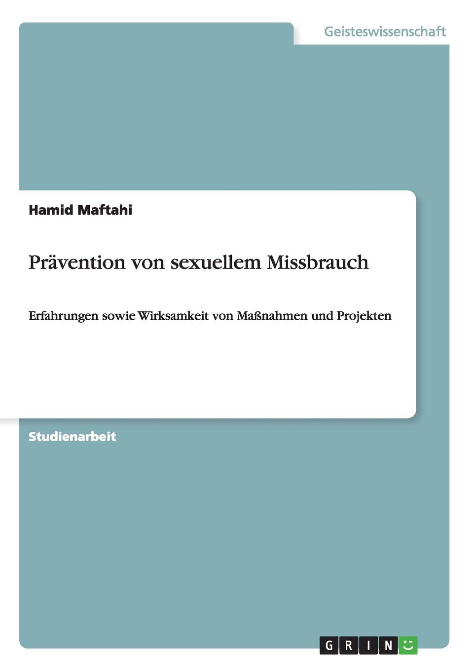 Prävention von sexuellem Missbrauch: Erfahrungen sowie Wirksamkeit von Maßnahmen und Projekten Education & Training