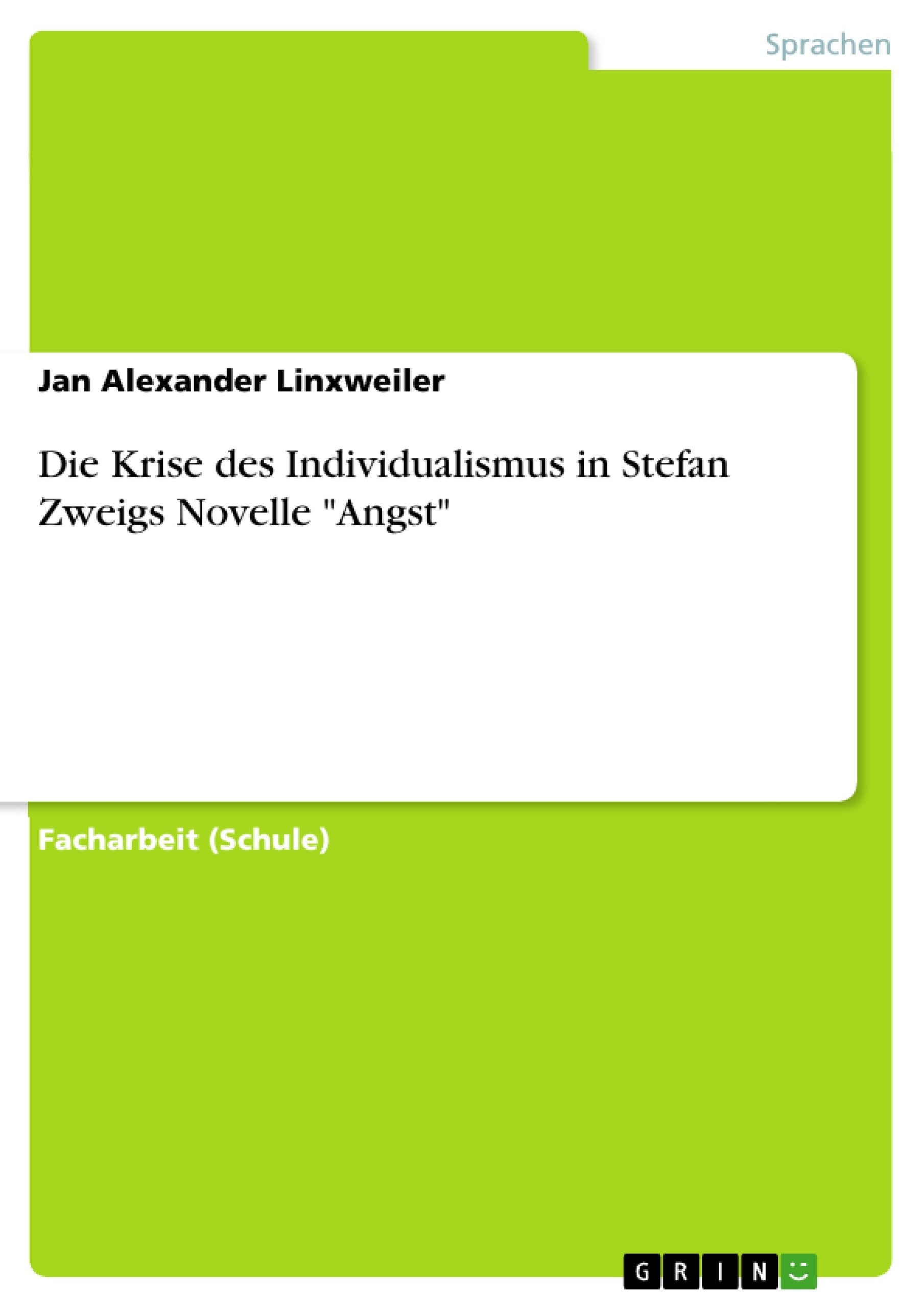 Die Krise des Individualismus in Stefan Zweigs Novelle "Angst" Contemporary literature