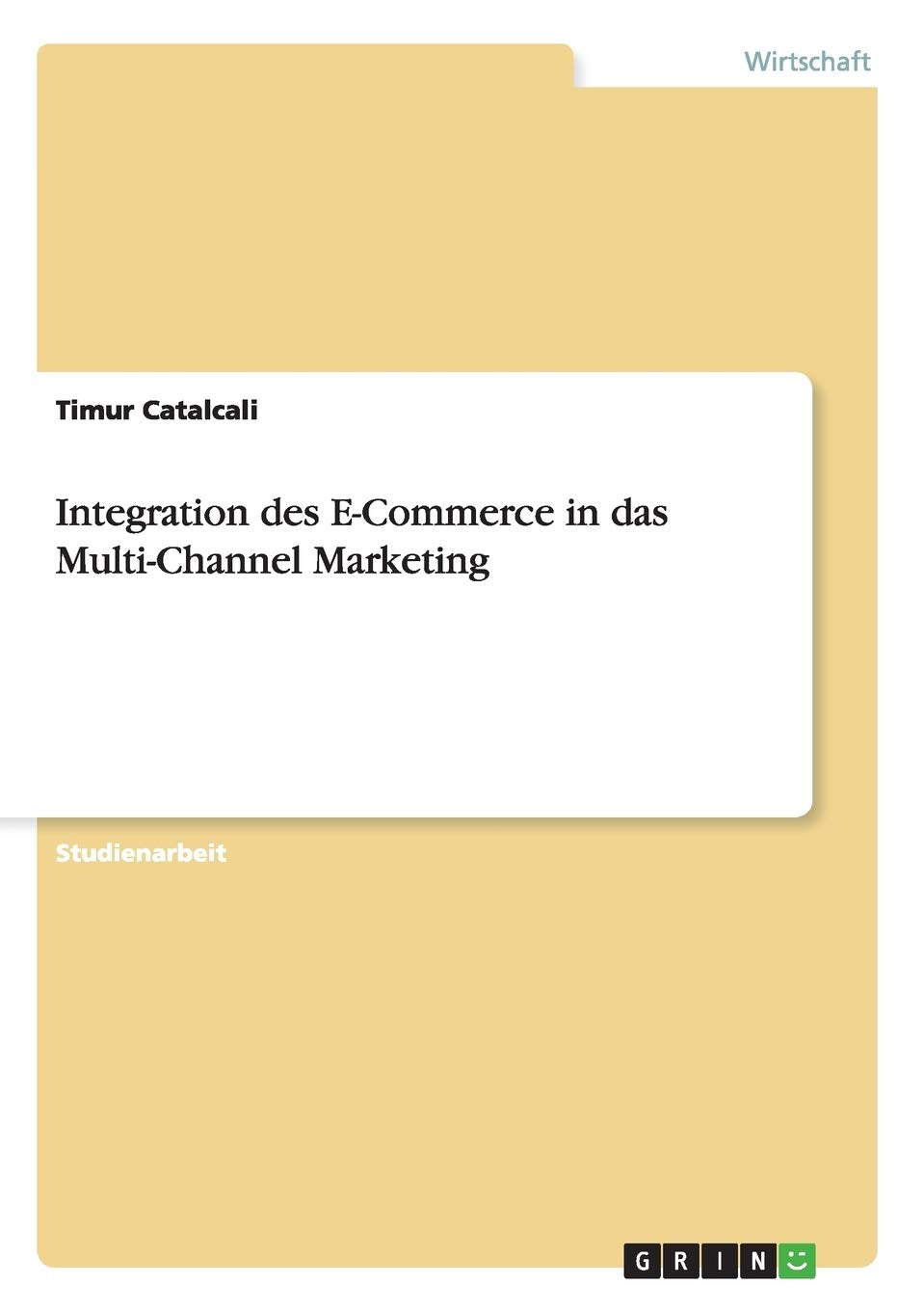 Integration des E-Commerce in das Multi-Channel Marketing Law