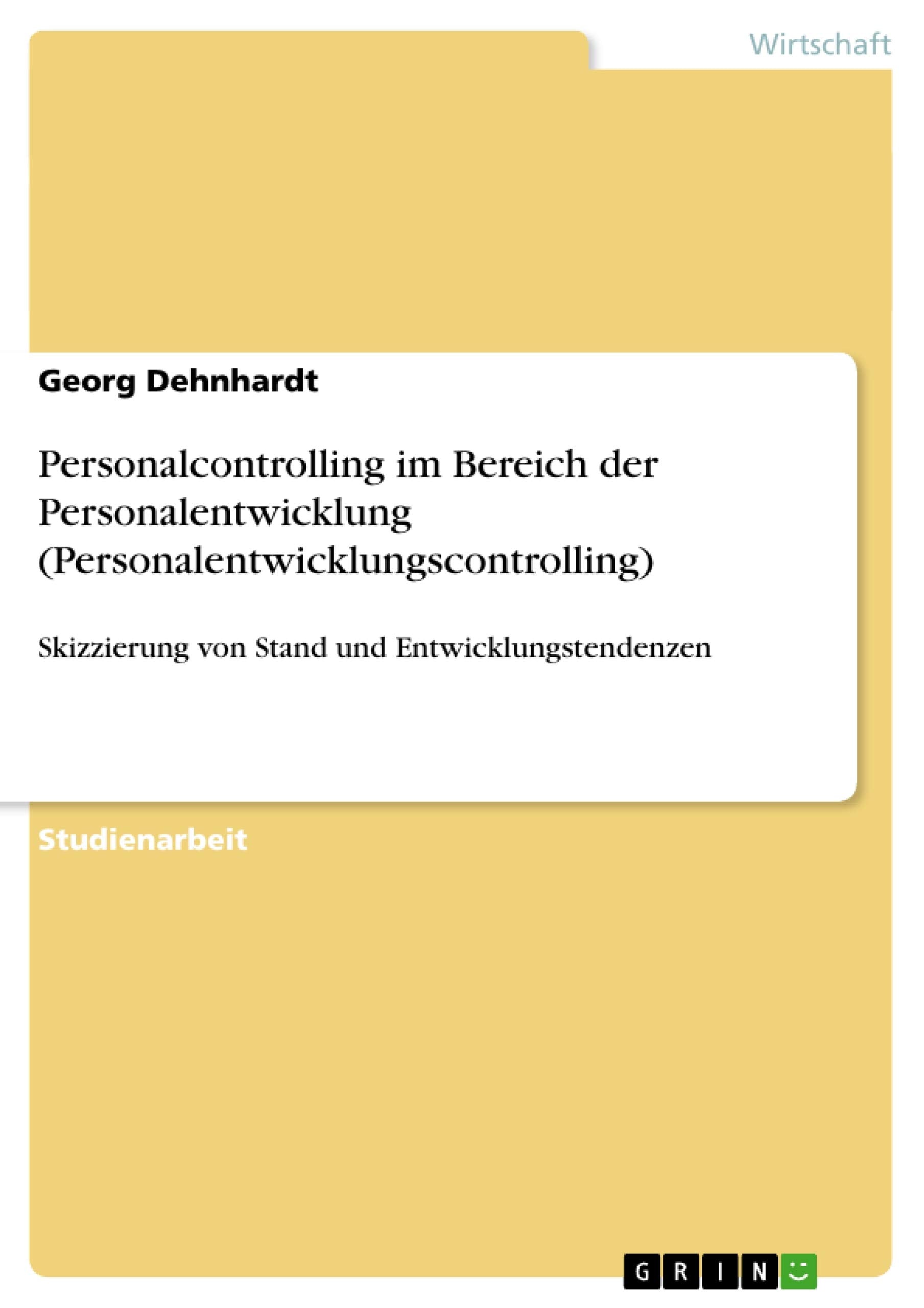 Personalcontrolling im Bereich der Personalentwicklung (Personalentwicklungscontrolling) Law