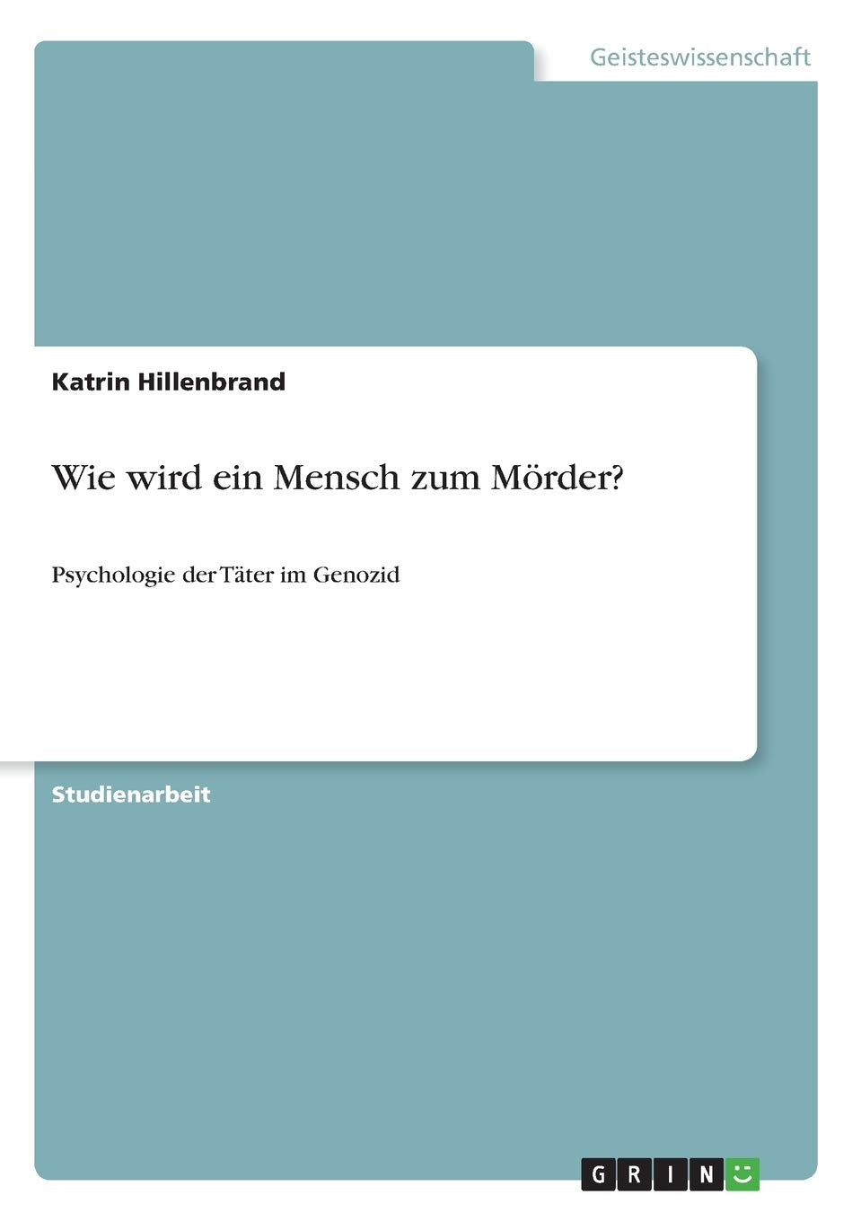 Wie wird ein Mensch zum Mörder? Law