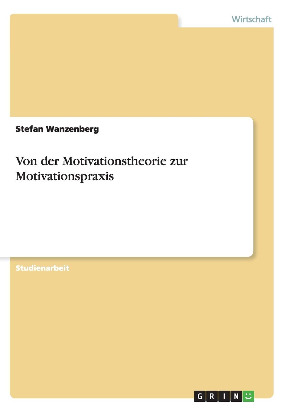 Von der Motivationstheorie zur Motivationspraxis Law