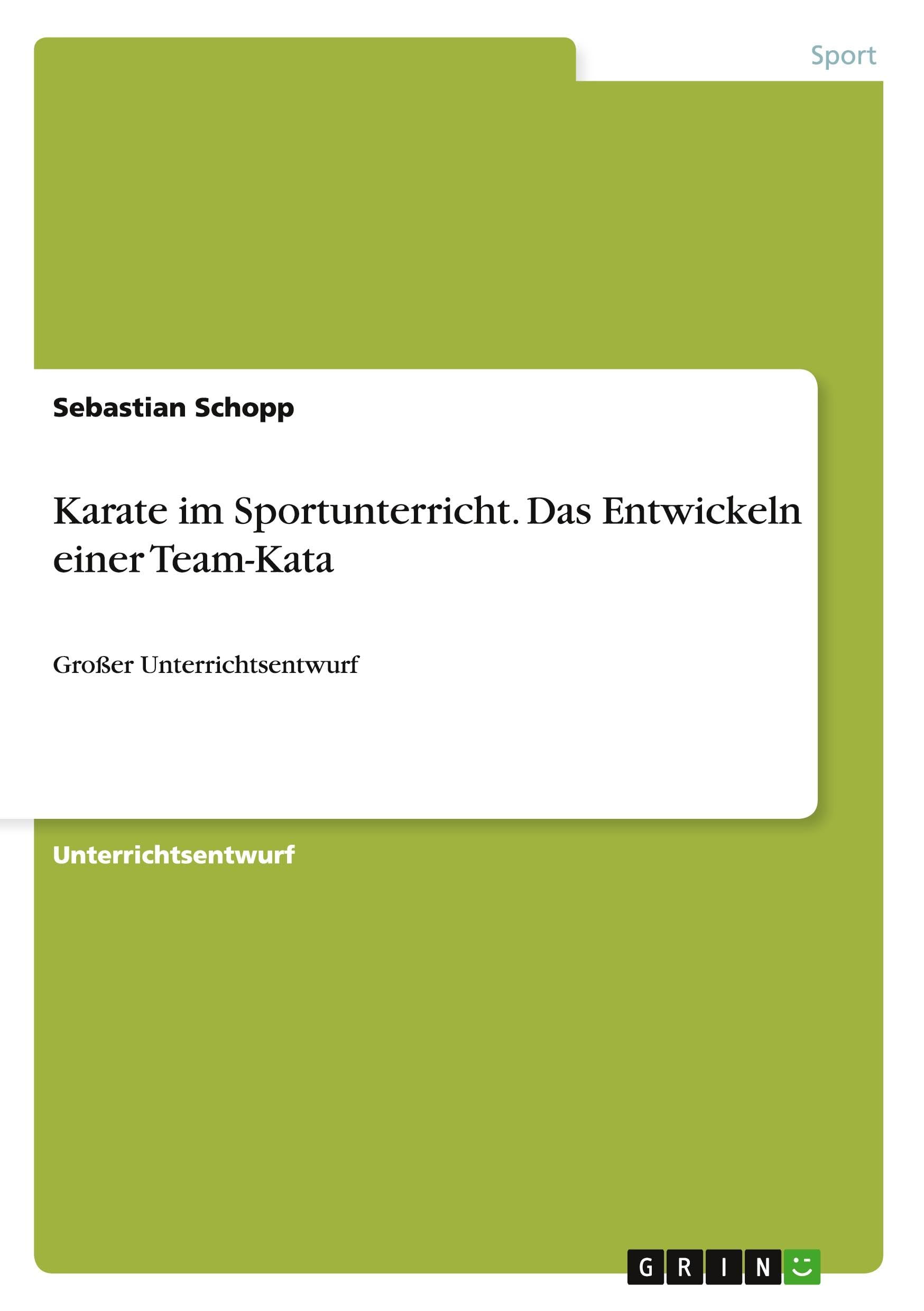 Karate im Sportunterricht. Das Entwickeln einer Team-Kata: Großer Unterrichtsentwurf Parents & Children
