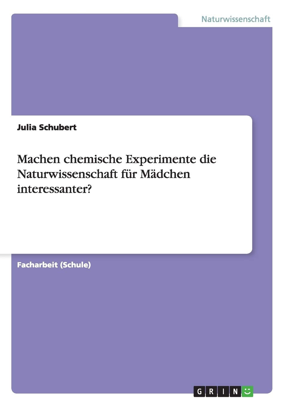 Machen chemische Experimente die Naturwissenschaft für Mädchen interessanter? Natural Sciences