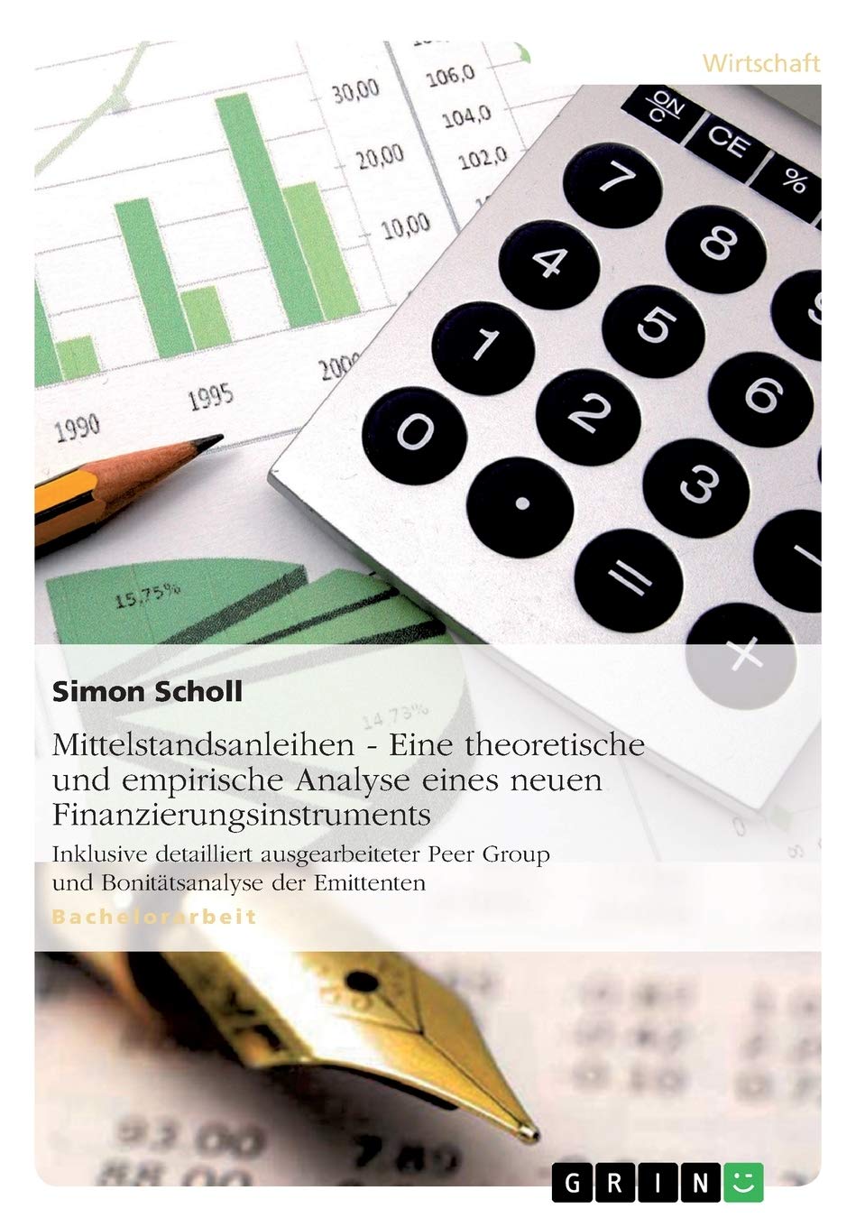 Mittelstandsanleihen - Eine theoretische und empirische Analyse eines neuen Finanzierungsinstruments: Inklusive detailliert ausgearbeiteter Peer Group und Bonitätsanalyse der Emittenten Law