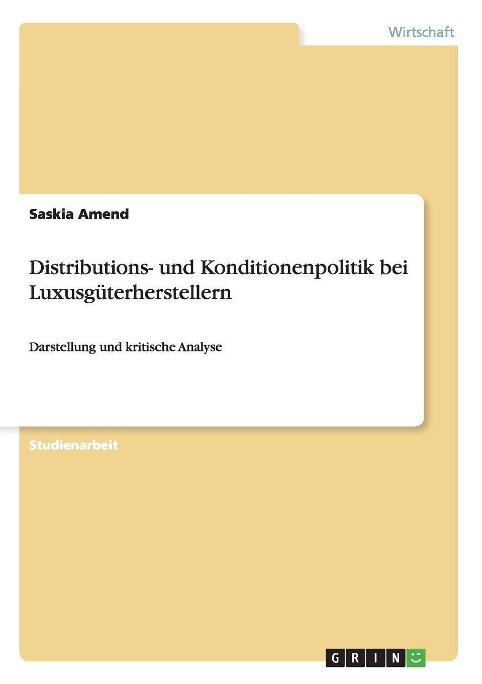 Distributions- und Konditionenpolitik bei Luxusgüterherstellern: Darstellung und kritische Analyse Law