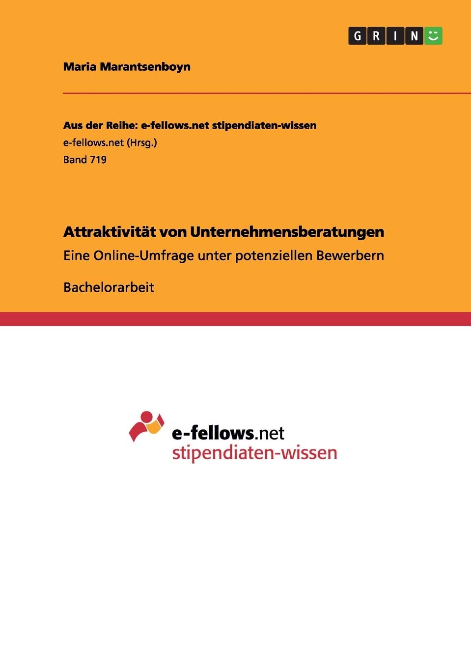 Attraktivität von Unternehmensberatungen: Eine Online-Umfrage unter potenziellen Bewerbern Law