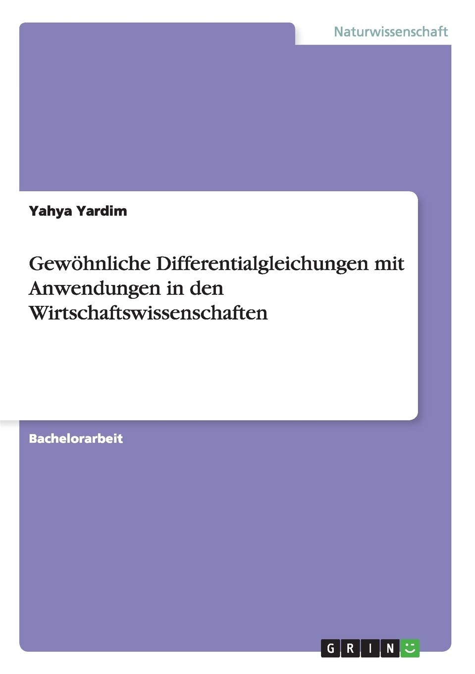 Gewöhnliche Differentialgleichungen mit Anwendungen in den Wirtschaftswissenschaften Reference Books