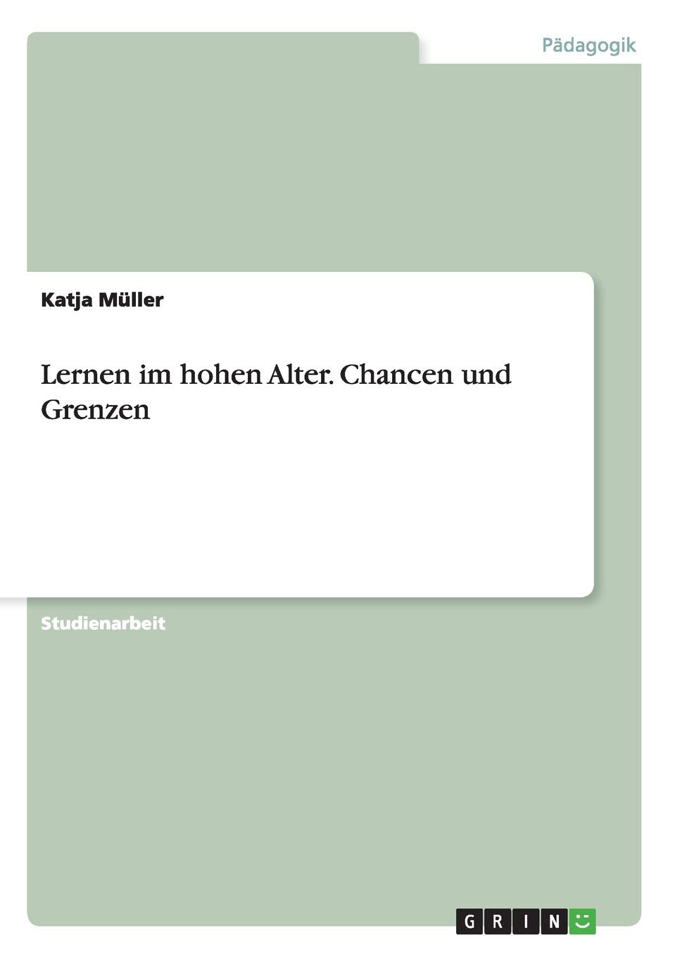 Lernen im hohen Alter. Chancen und Grenzen Study Guides