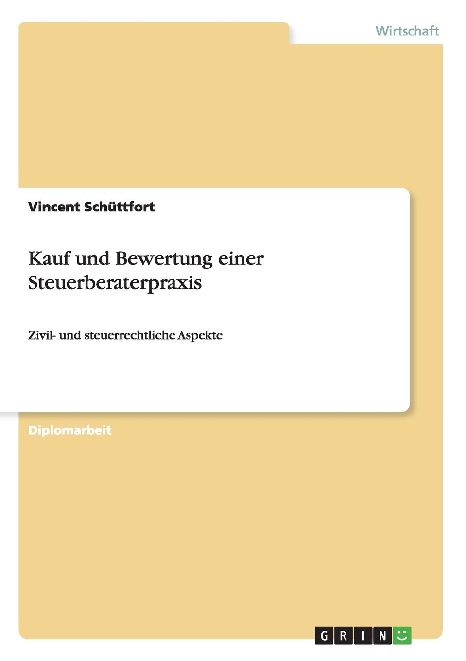 Kauf und Bewertung einer Steuerberaterpraxis: Zivil- und steuerrechtliche Aspekte Law