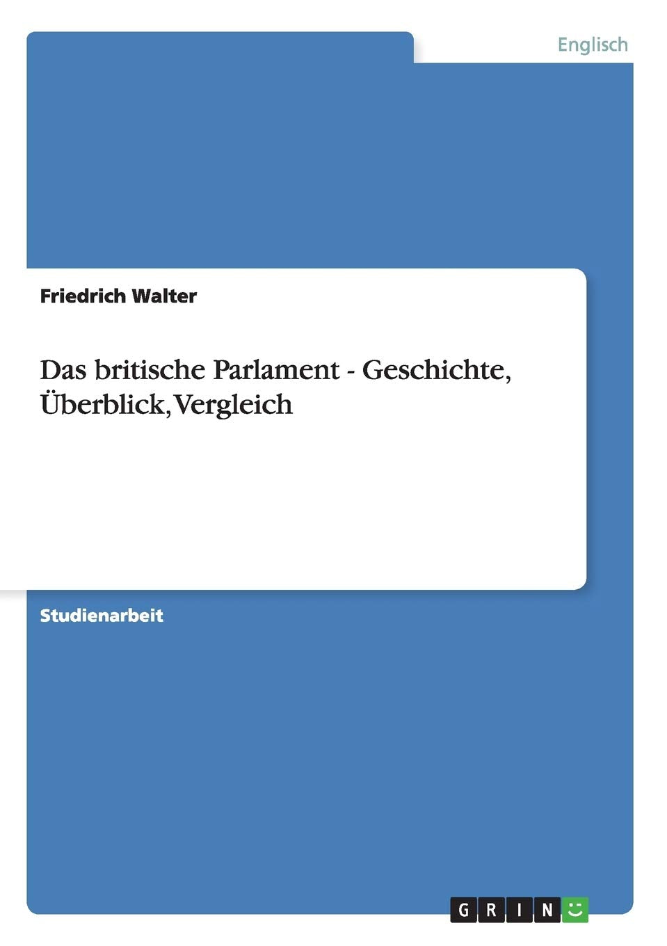 Das britische Parlament - Geschichte, Überblick, Vergleich Foreign Languages ​​& Dictionaries