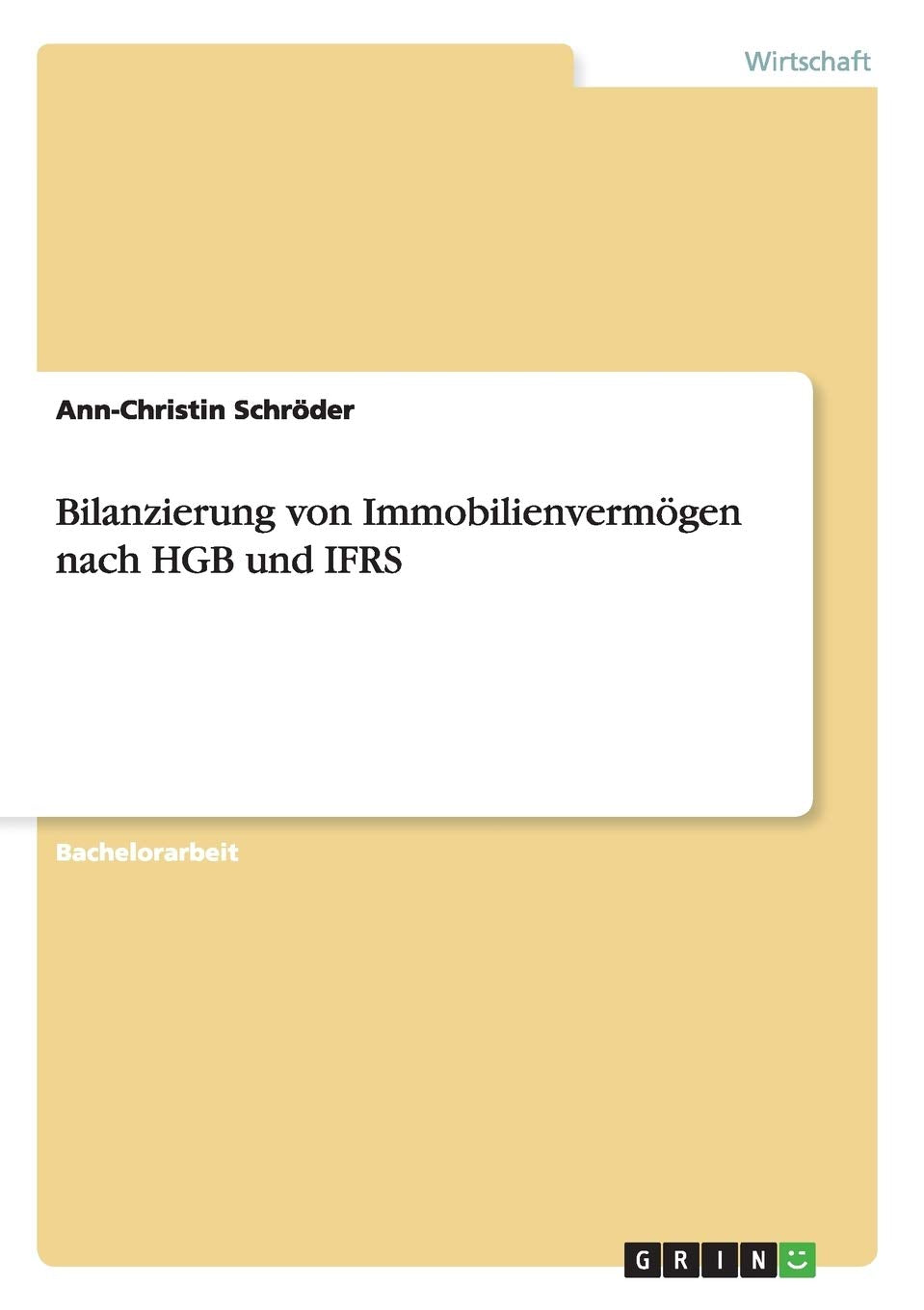 Bilanzierung von Immobilienvermögen nach HGB und IFRS Law