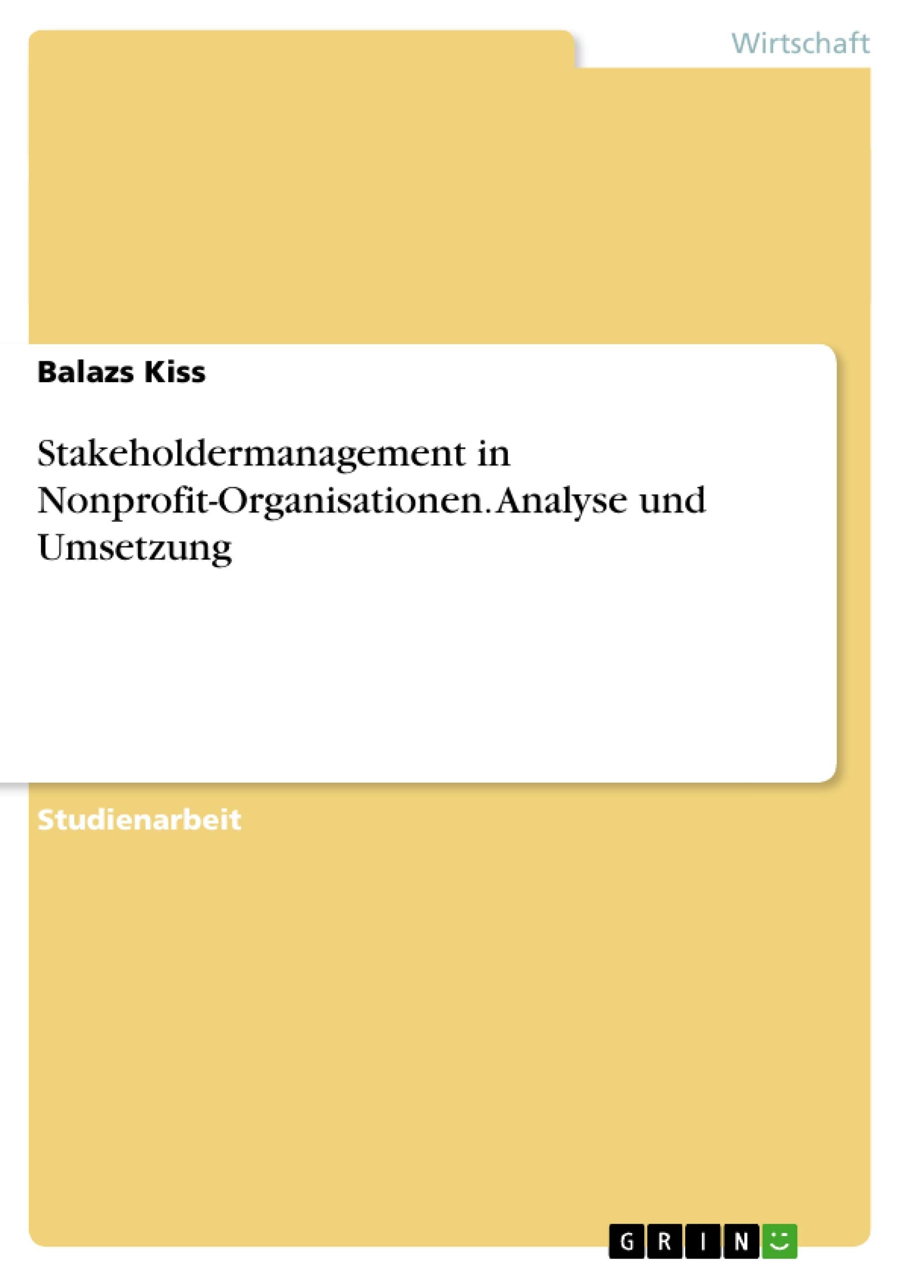 Stakeholdermanagement in Nonprofit-Organisationen. Analyse und Umsetzung book
