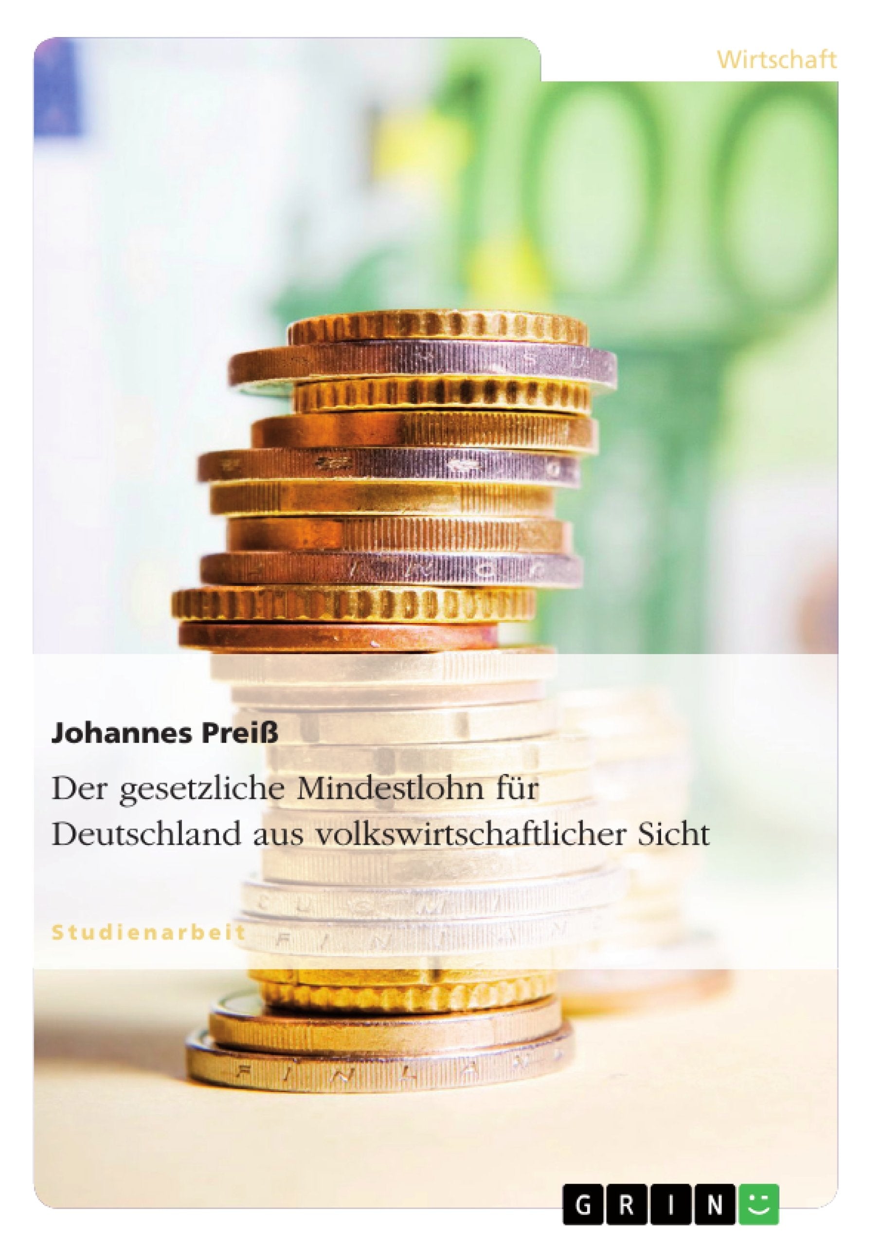 Der gesetzliche Mindestlohn für Deutschland aus volkswirtschaftlicher Sicht book