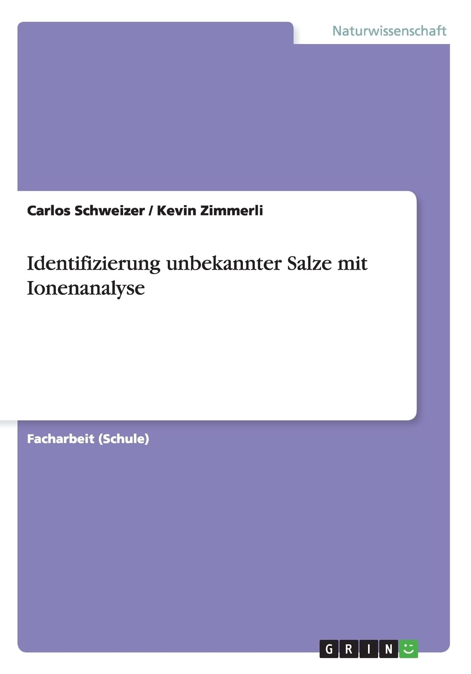 Identifizierung unbekannter Salze mit Ionenanalyse Natural Sciences