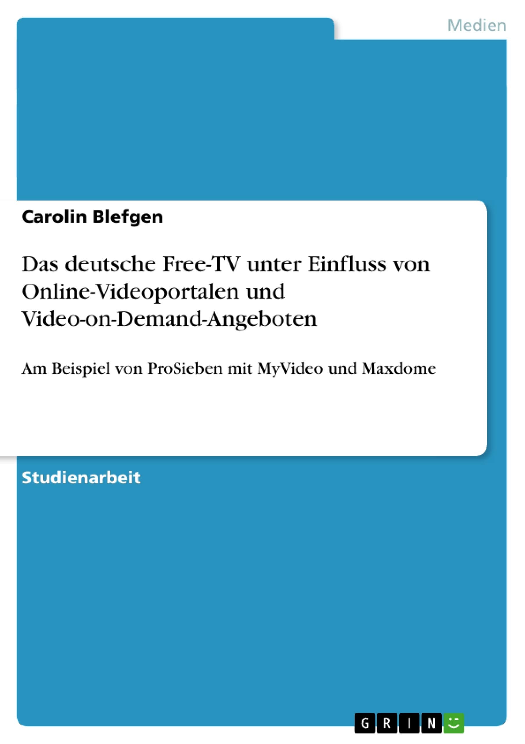 Das deutsche Free-TV unter Einfluss von Online-Videoportalen und Video-on-Demand-Angeboten Law