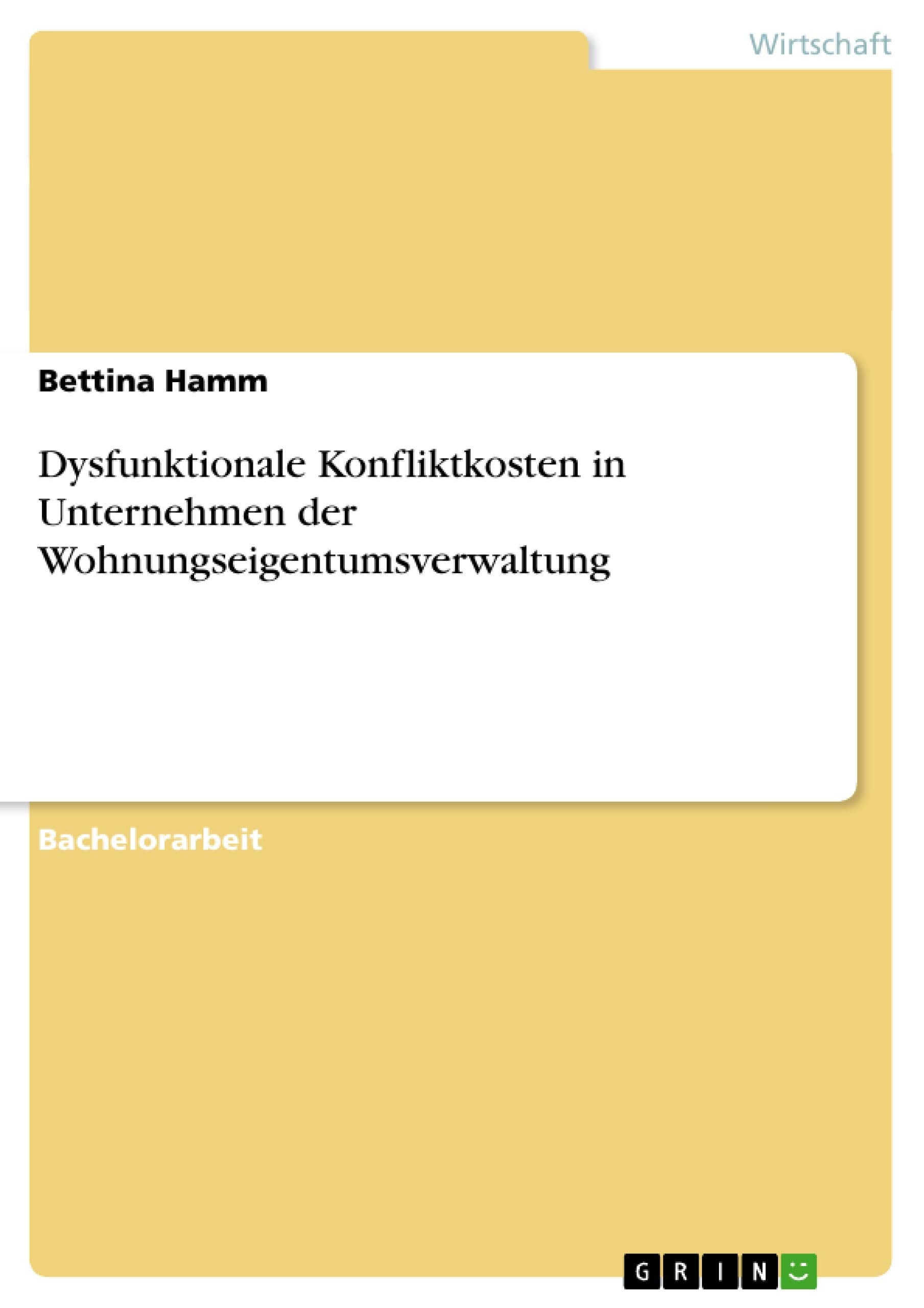 Dysfunktionale Konfliktkosten in Unternehmen der Wohnungseigentumsverwaltung Law