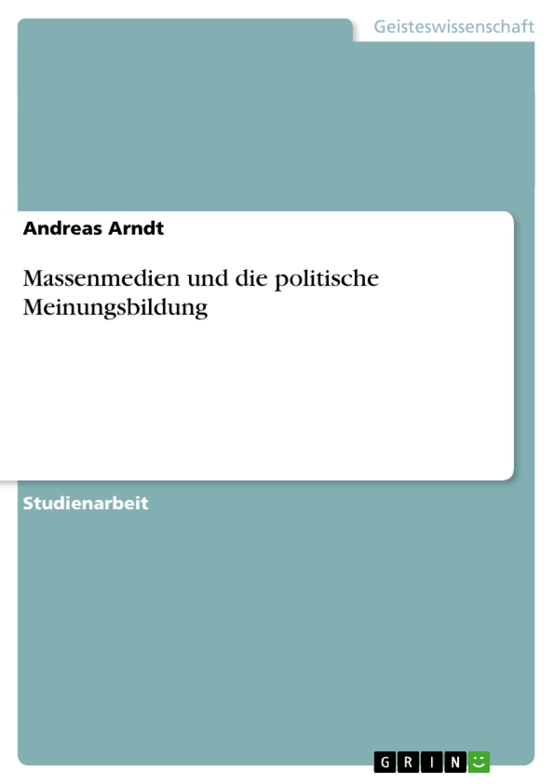 Massenmedien und die politische Meinungsbildung Law