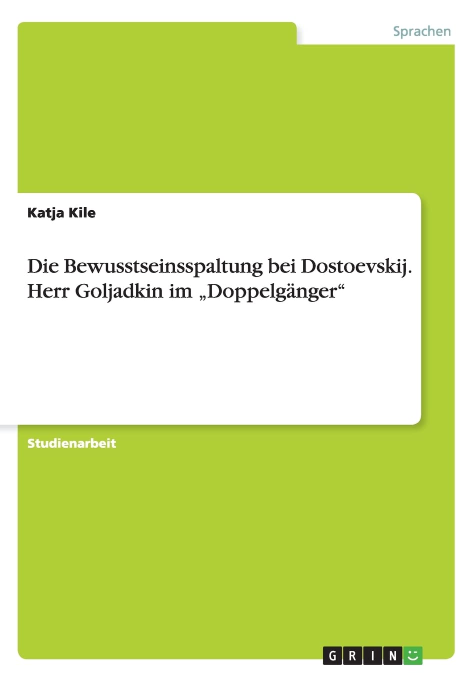Die Bewusstseinsspaltung bei Dostoevskij. Herr Goljadkin im "Doppelgänger" Foreign Languages ​​& Dictionaries