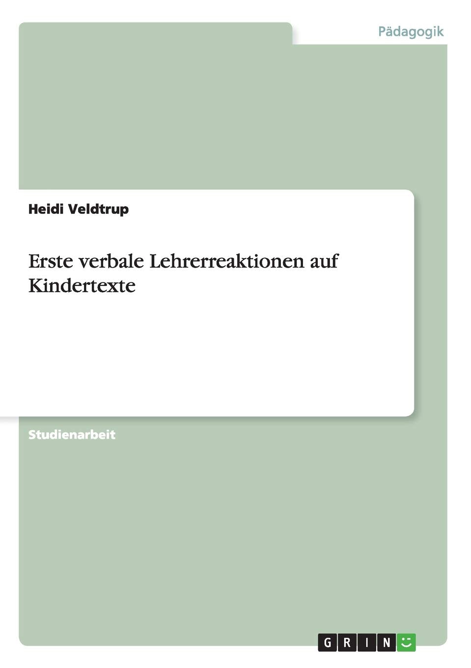 Erste verbale Lehrerreaktionen auf Kindertexte Study Guides