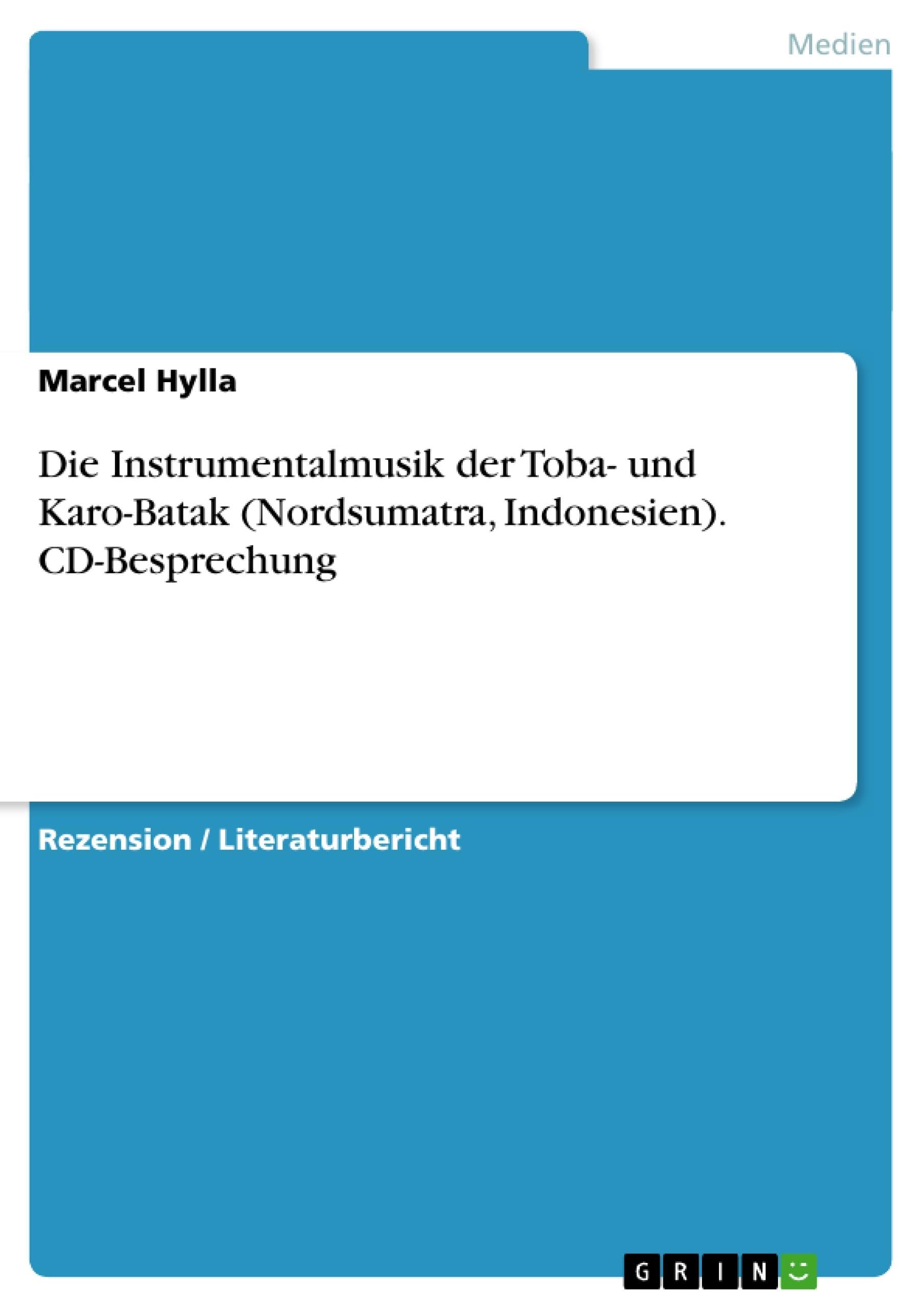 Die Instrumentalmusik der Toba- und Karo-Batak (Nordsumatra, Indonesien). CD-Besprechung General education