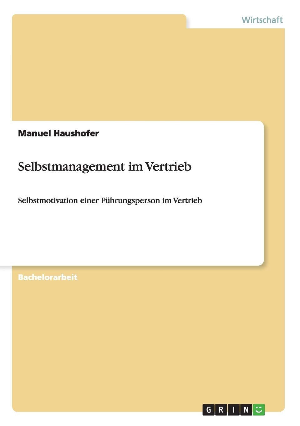 Selbstmanagement im Vertrieb: Selbstmotivation einer Führungsperson im Vertrieb Law