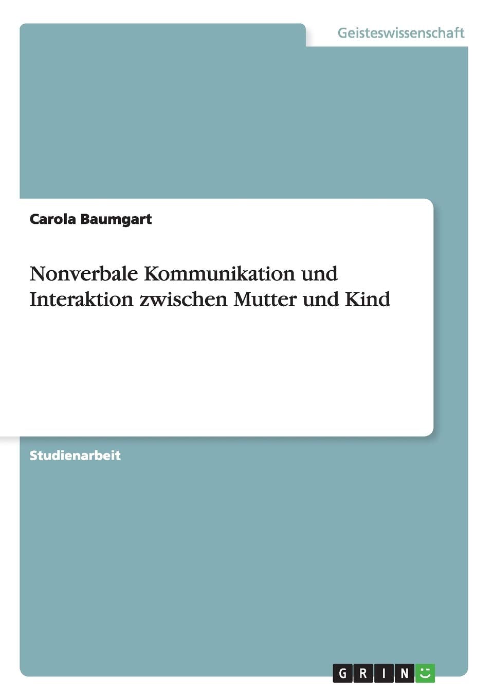 Nonverbale Kommunikation und Interaktion zwischen Mutter und Kind Education & Training