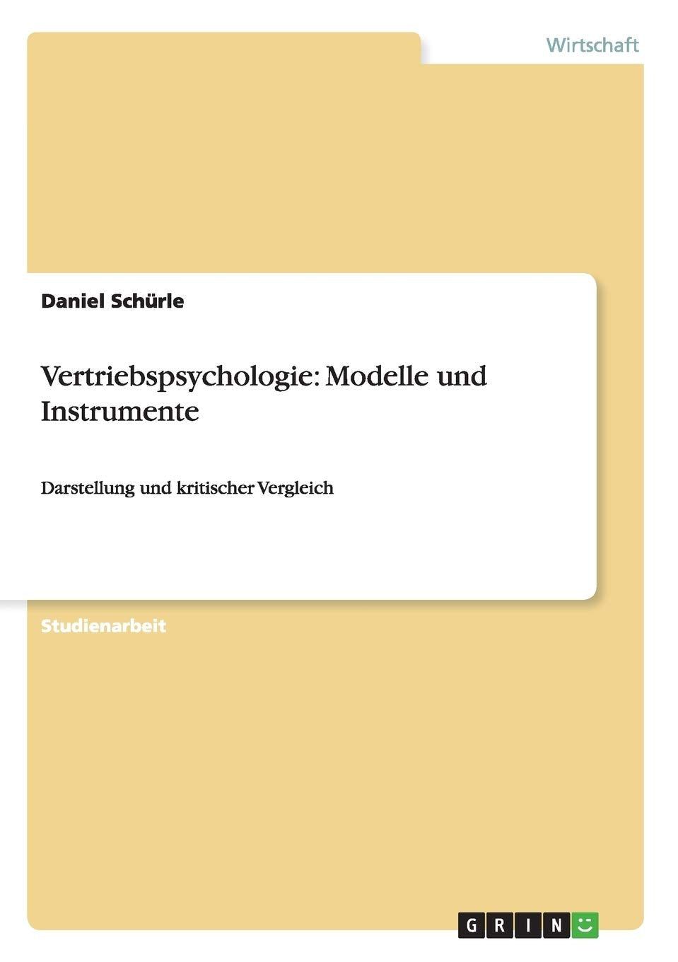 Vertriebspsychologie: Modelle und Instrumente: Darstellung und kritischer Vergleich Law