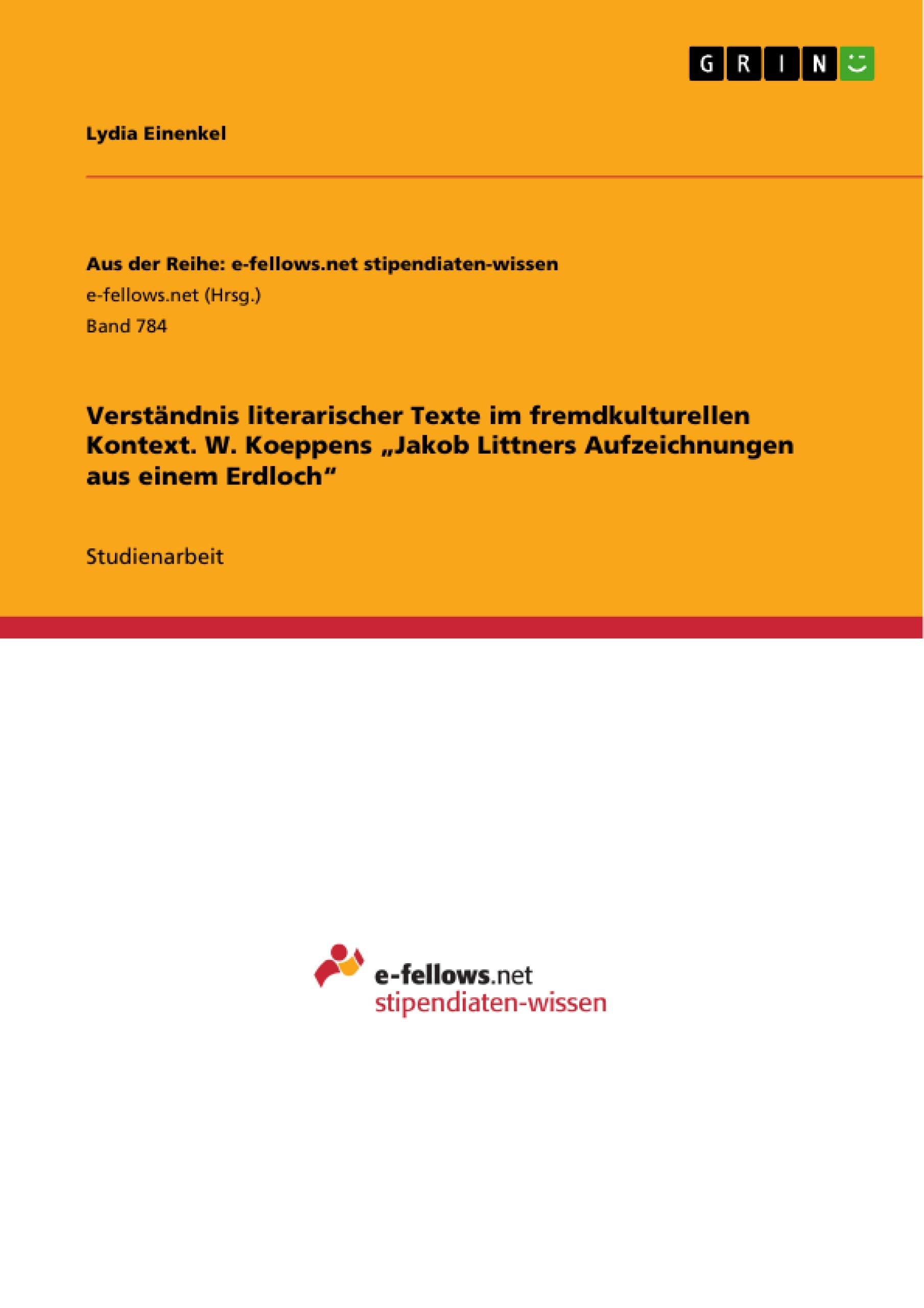 Verständnis literarischer Texte im fremdkulturellen Kontext. W. Koeppens "Jakob Littners Aufzeichnungen aus einem Erdloch" Contemporary literature Books