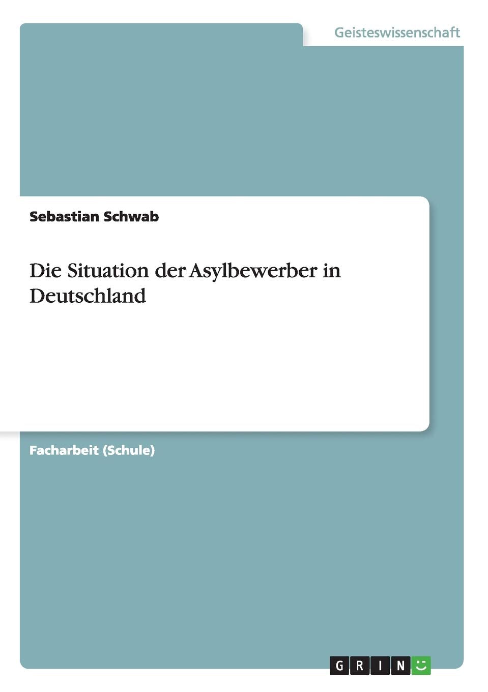 Die Situation der Asylbewerber in Deutschland Law