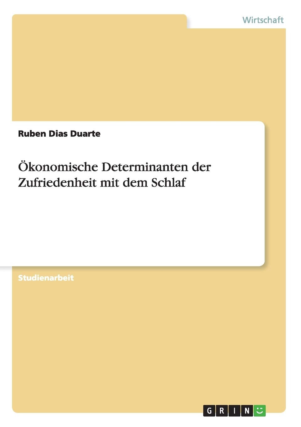 Ökonomische Determinanten der Zufriedenheit mit dem Schlaf Law