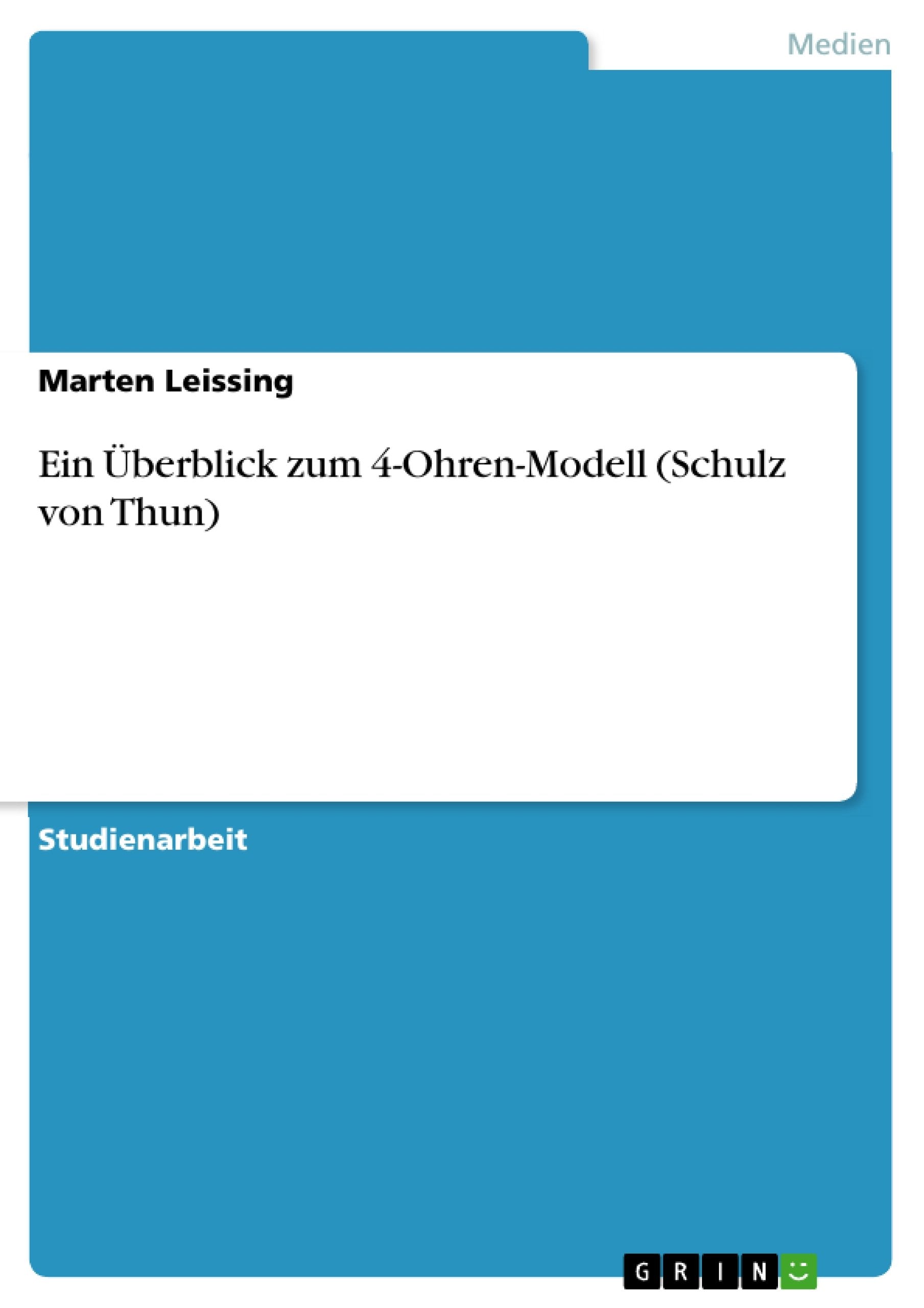 Ein Überblick zum 4-Ohren-Modell (Schulz von Thun) Law