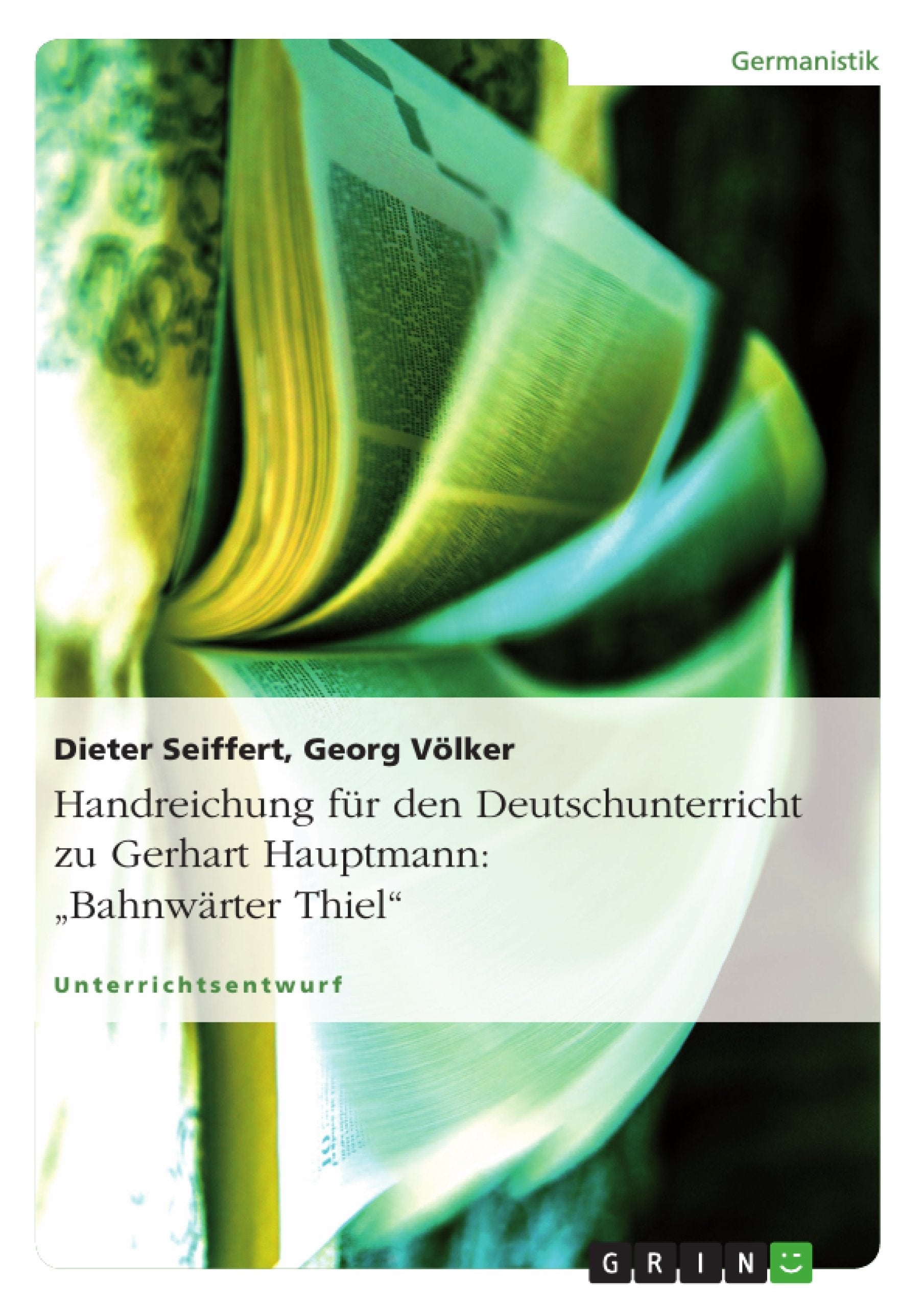 Handreichung für den Deutschunterricht zu Gerhart Hauptmann: "Bahnwärter Thiel" Study Guides