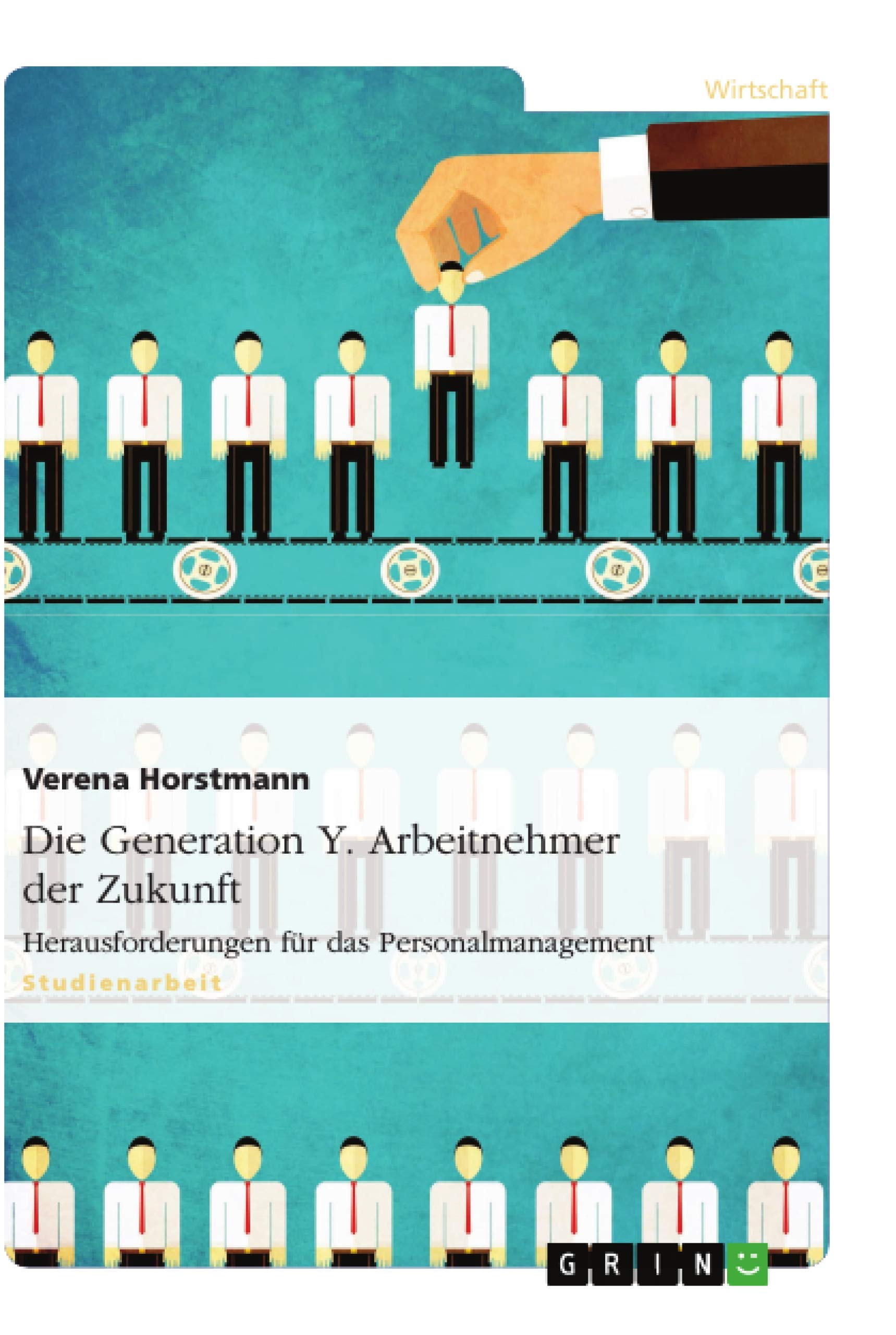 Die Generation Y. Arbeitnehmer der Zukunft Law