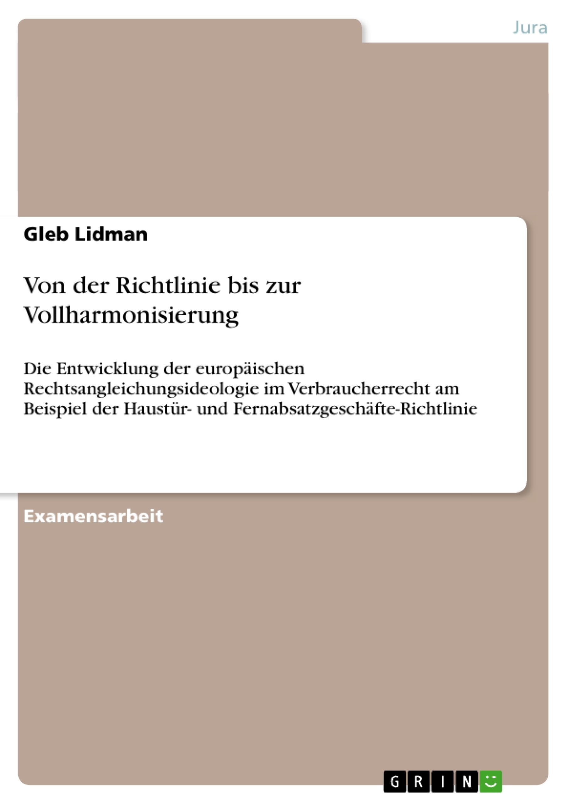 Von der Richtlinie bis zur Vollharmonisierung Law