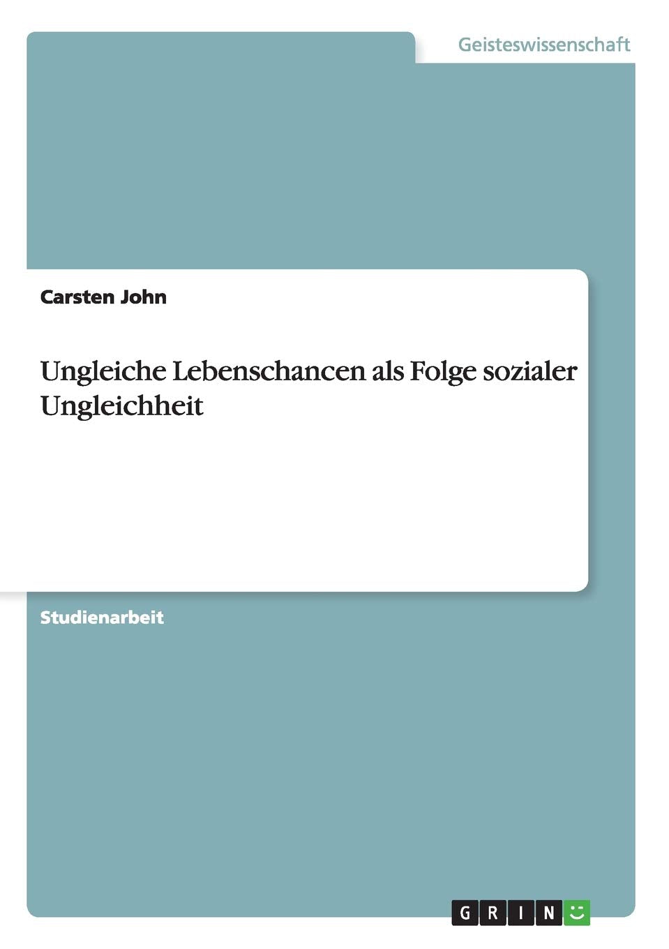 Ungleiche Lebenschancen als Folge sozialer Ungleichheit Law