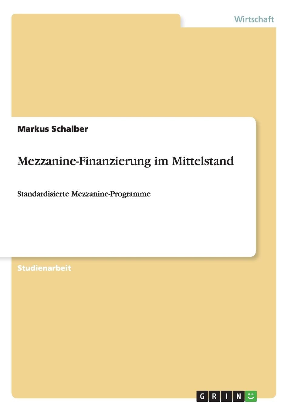 Mezzanine-Finanzierung im Mittelstand: Standardisierte Mezzanine-Programme Law