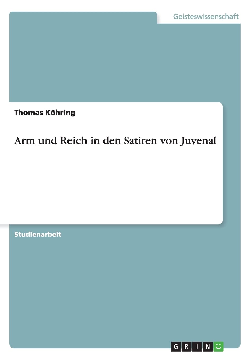 Arm und Reich in den Satiren von Juvenal Foreign Languages ​​& Dictionaries