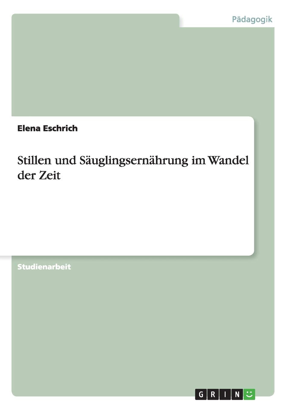 Stillen und Säuglingsernährung im Wandel der Zeit Education & Training