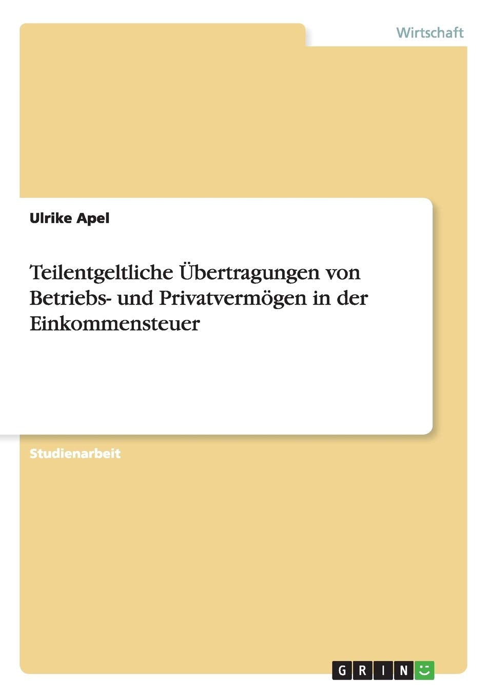 Teilentgeltliche Übertragungen von Betriebs- und Privatvermögen in der Einkommensteuer Law